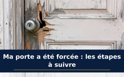 Ma porte a été forcée : les étapes à suivre
